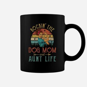 Rockin The Dog Mom And Aunt Life Mothers Day Gift Coffee Mug - Seseable