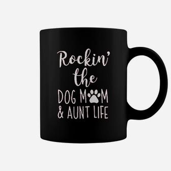 Rocking The Dog Mom Aunt Life Coffee Mug - Seseable