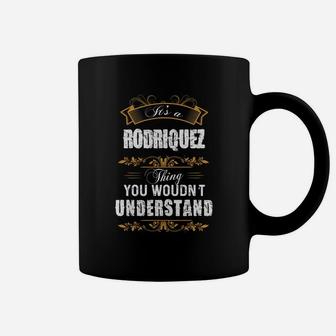 Rodriquez Shirt, Rodriquez Family Name, Rodriquez Funny Name Gifts T Shirt Coffee Mug - Seseable