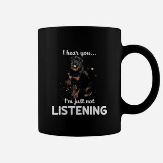 Rottweiler I Hear You Not Listening Dog Coffee Mug - Seseable
