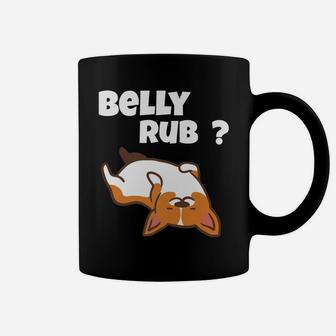 Rub My Belly Funny Dog Lover Cute Gift Corgi Coffee Mug - Seseable