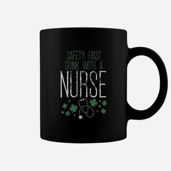 Safety First Drink With A Nurse St Patricks Day Coffee Mug - Seseable