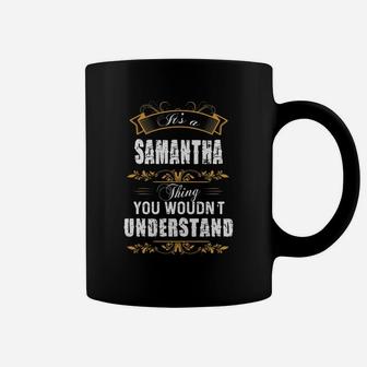 Samantha Name Shirt, Samantha Funny Name, Samantha Family Name Gifts T Shirt Coffee Mug - Seseable