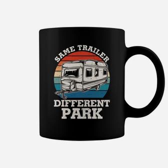 Same Trailer Different Park Vintage Camping Truck Coffee Mug - Seseable