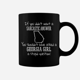 Sarcastic Georgia Girl Stupid Question Ga Mama Peach Coffee Mug - Seseable