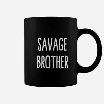 Savage Brother Best Brothers Gift From Sisters Coffee Mug - Seseable