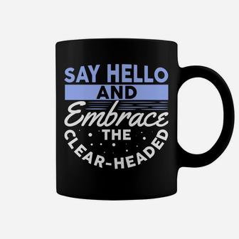 Say Hello And Embrace The Clear Headed New Year Wishes Coffee Mug - Seseable
