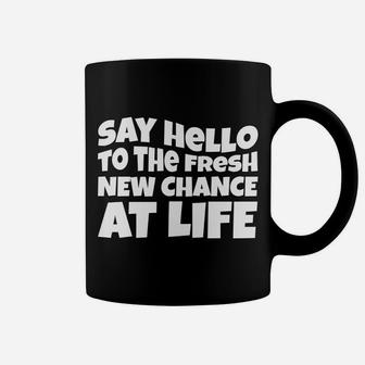 Say Hello To The Fresh New Chance At Life New Year Wishes Coffee Mug - Seseable