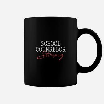 School Counselor Strong Teacher T s Coffee Mug - Seseable