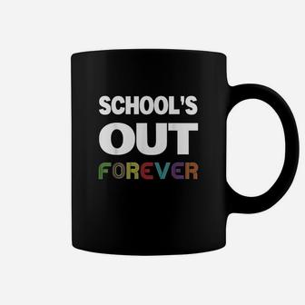 Schools Out Forever Funny Retired Teacher Retirement Coffee Mug - Seseable