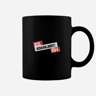 Schwarzes Tassen FS Eskaliert, EH! Lustiges Design für Partyfans - Seseable