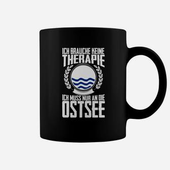 Schwarzes Tassen Keine Therapie, nur Ostsee – Lustiges Urlaubsmotiv - Seseable