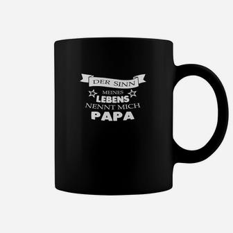 Schwarzes Tassen Sinn meines Lebens nennt mich Papa, Vatertags Tee - Seseable