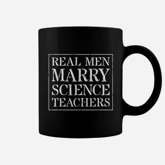 Science Teacher Husband Gift Real Men Marry Coffee Mug - Seseable