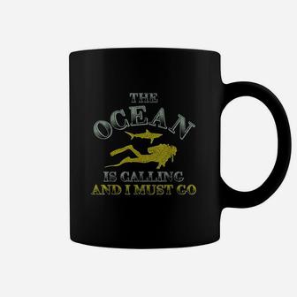 Scuba Diving The Ocean Is Calling And I Must Go Diver Coffee Mug - Seseable