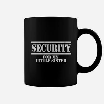 Security For My Little Sister Coffee Mug - Seseable