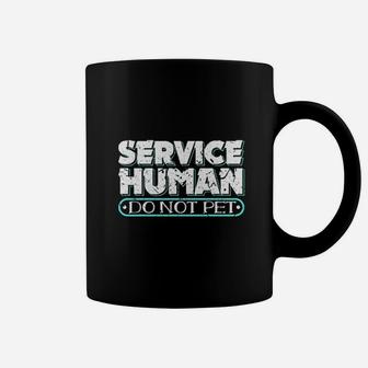 Service Human Do Not Pet Funny Service Dog Animal Joke Coffee Mug - Seseable