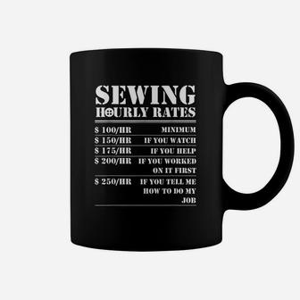 Sewing Hourly Rate Funny Sewer Labor Quilting Tailor Gifts Coffee Mug - Seseable