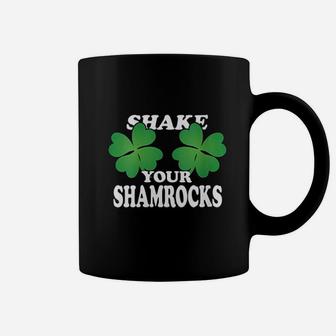Shake Your Shamrocks Funny St Patricks Day Coffee Mug - Seseable