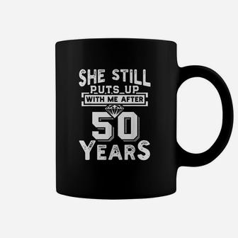 She Still Puts Up With Me After 50 Years Wedding Anniversary Coffee Mug - Seseable