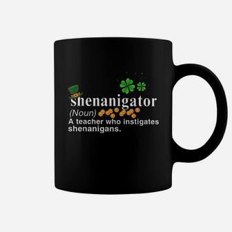 Shenanigator A Teacher Who Instigates Shenanigans Coffee Mug - Seseable