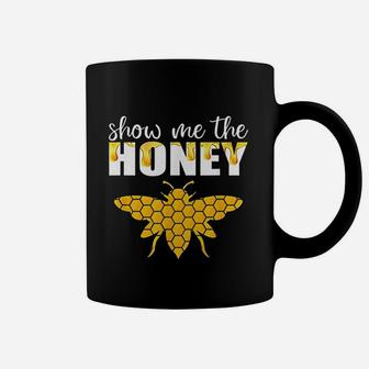 Show Me The Honey Beekeeper Beekeeping Honeybee Coffee Mug - Seseable