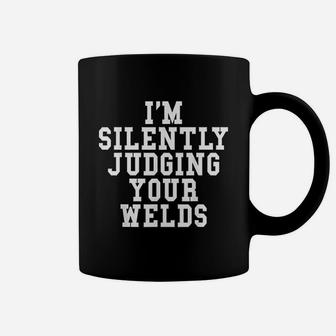 Silently Judging Your Welds Funny Welding Gift Coffee Mug - Seseable