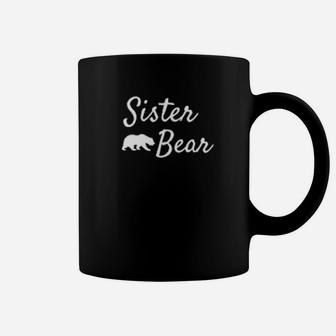 Sister Bear Mama Bear Coffee Mug - Seseable