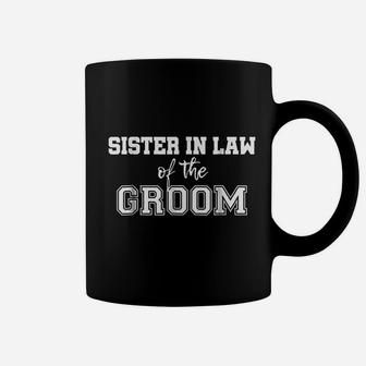 Sister In Law Of The Groom birthday Coffee Mug - Seseable