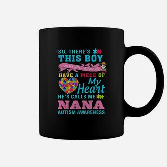 So There Is This Boy He Calls Me Nana Autism Grandma Coffee Mug - Seseable