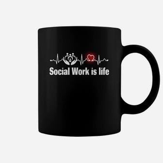 Social Work Is Life Coffee Mug - Seseable