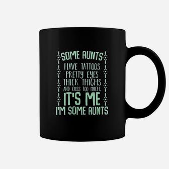 Some Aunts Cuss Too Much Auntie Funny Family Gifts Quotes Coffee Mug - Seseable