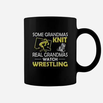 Some Grandmas Knit Real Grandmas Watch Wrestling Coffee Mug - Seseable