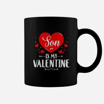 Son Is My Valentine Matching Family Mommy Gifts Coffee Mug - Seseable