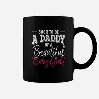 Soon To Be A Daddy Baby Girl Coffee Mug - Seseable