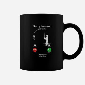 Sorry I Missed Your Call I Was On My Other Line Fishing Coffee Mug - Seseable
