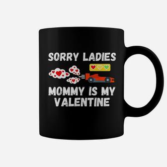 Sorry Ladies Mommy Is My Valentine Day Coffee Mug