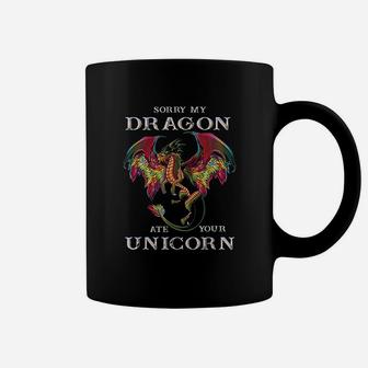 Sorry My Dragon Ate Your Unicorn Funny Dragon Lovers Gift Coffee Mug - Seseable