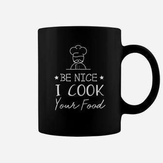 Sous Chef Funny Food Be Nice I Cook Your Food Coffee Mug | Seseable CA