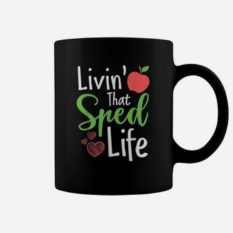 Sped Special Education Livin That Sped Life Coffee Mug - Seseable