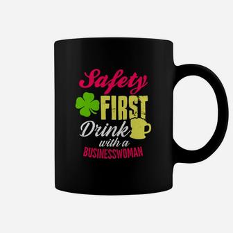 St Patricks Day Safety First Drink With A Businesswoman Beer Lovers Funny Job Title Coffee Mug - Seseable