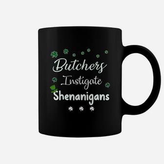 St Patricks Day Shamrock Butchers Instigate Shenanigans Funny Saying Job Title Coffee Mug - Seseable