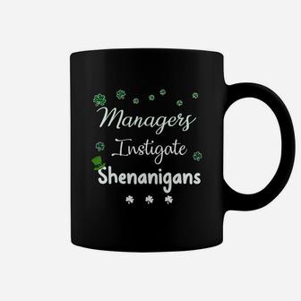 St Patricks Day Shamrock Managers Instigate Shenanigans Funny Saying Job Title Coffee Mug - Seseable