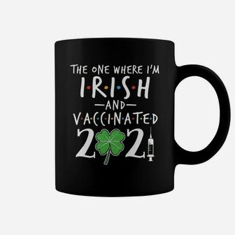St Patricks Day Where Im Irish And Vaccinated Coffee Mug - Seseable