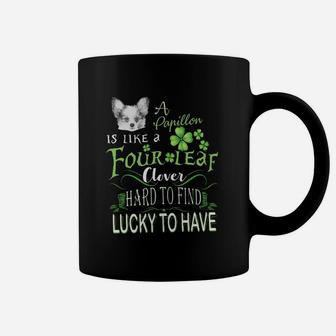St Patricks Shamrock A Papillon Is Like A Four Leaf Clever Hard To Find Lucky To Have Dog Lovers Gift Coffee Mug - Seseable