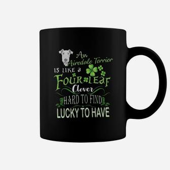 St Patricks Shamrock An Airedale Terrier Is Like A Four Leaf Clever Hard To Find Lucky To Have Dog Lovers Gift Coffee Mug - Seseable