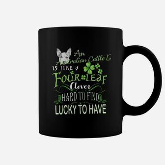 St Patricks Shamrock An Australian Cattle Dog Is Like A Four Leaf Clever Hard To Find Lucky To Have Dog Lovers Gift Coffee Mug - Seseable