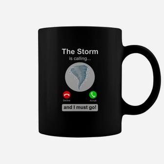 Storm Chaser Is Calling Coffee Mug - Seseable