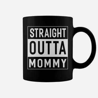 Straight Outta Mommy For Boys Girls Coffee Mug - Seseable