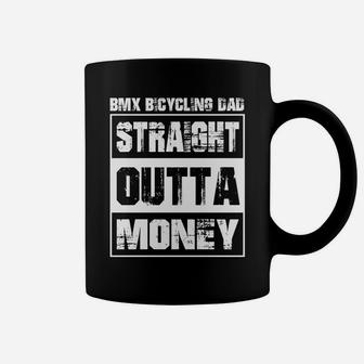 Straight Outta Money Bmx Bicycling Dad Cool Gift 2020 Coffee Mug - Seseable